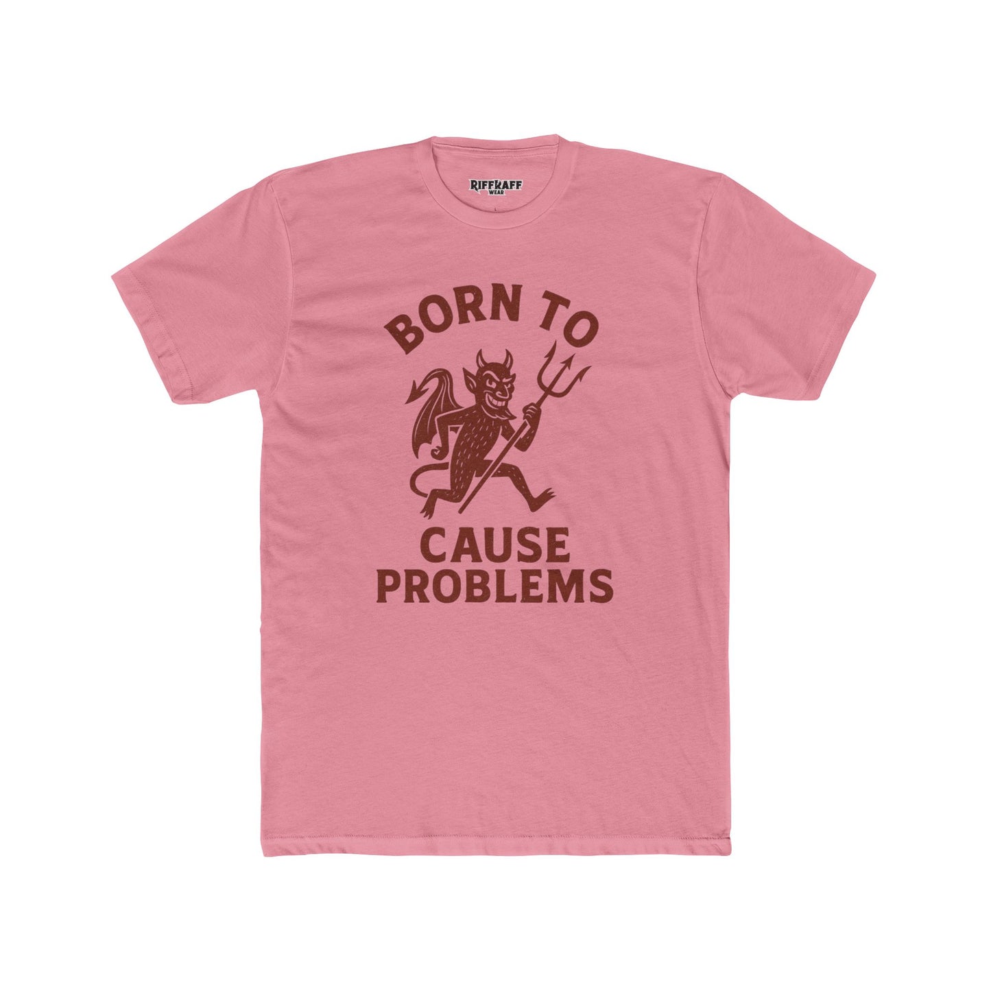 Born to Cause Problems Unisex Cotton Crew Tee - Cool Mischief - Riff Raff Wear