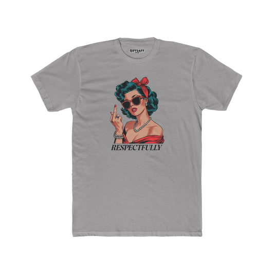 Streetwear - Retro Respectfully - Unisex Cotton Crew Tee - Riff Raff Wear