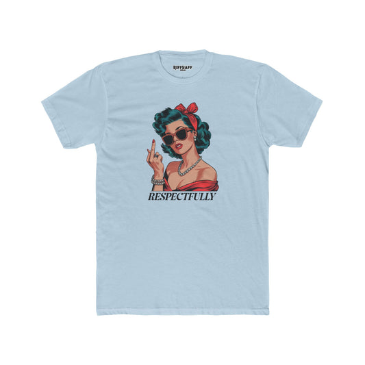 Streetwear - Retro Respectfully - Unisex Cotton Crew Tee - Riff Raff Wear