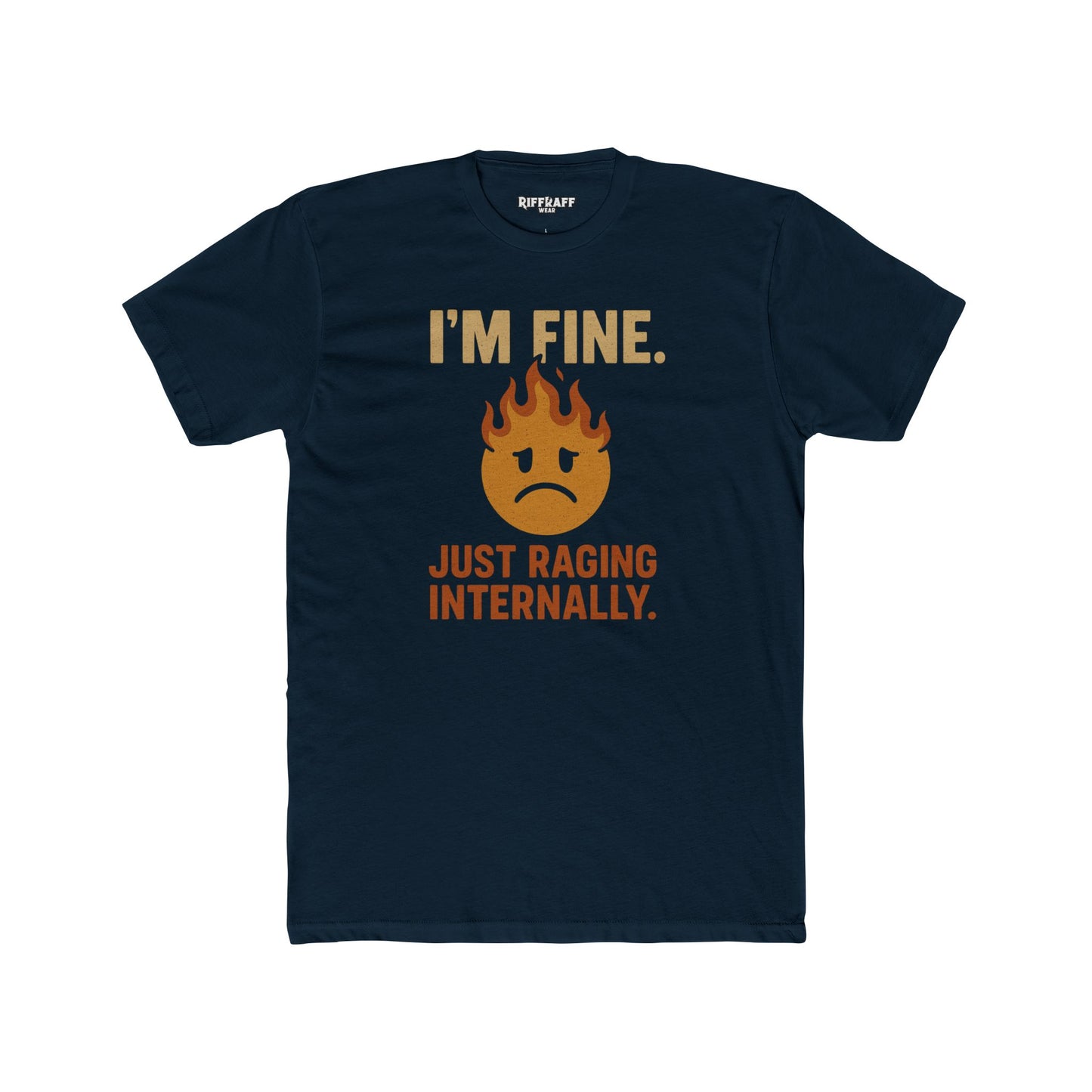 Funny Unisex Cotton Crew Tee - "I'm Fine, Just Raging Internally" - Riff Raff Wear
