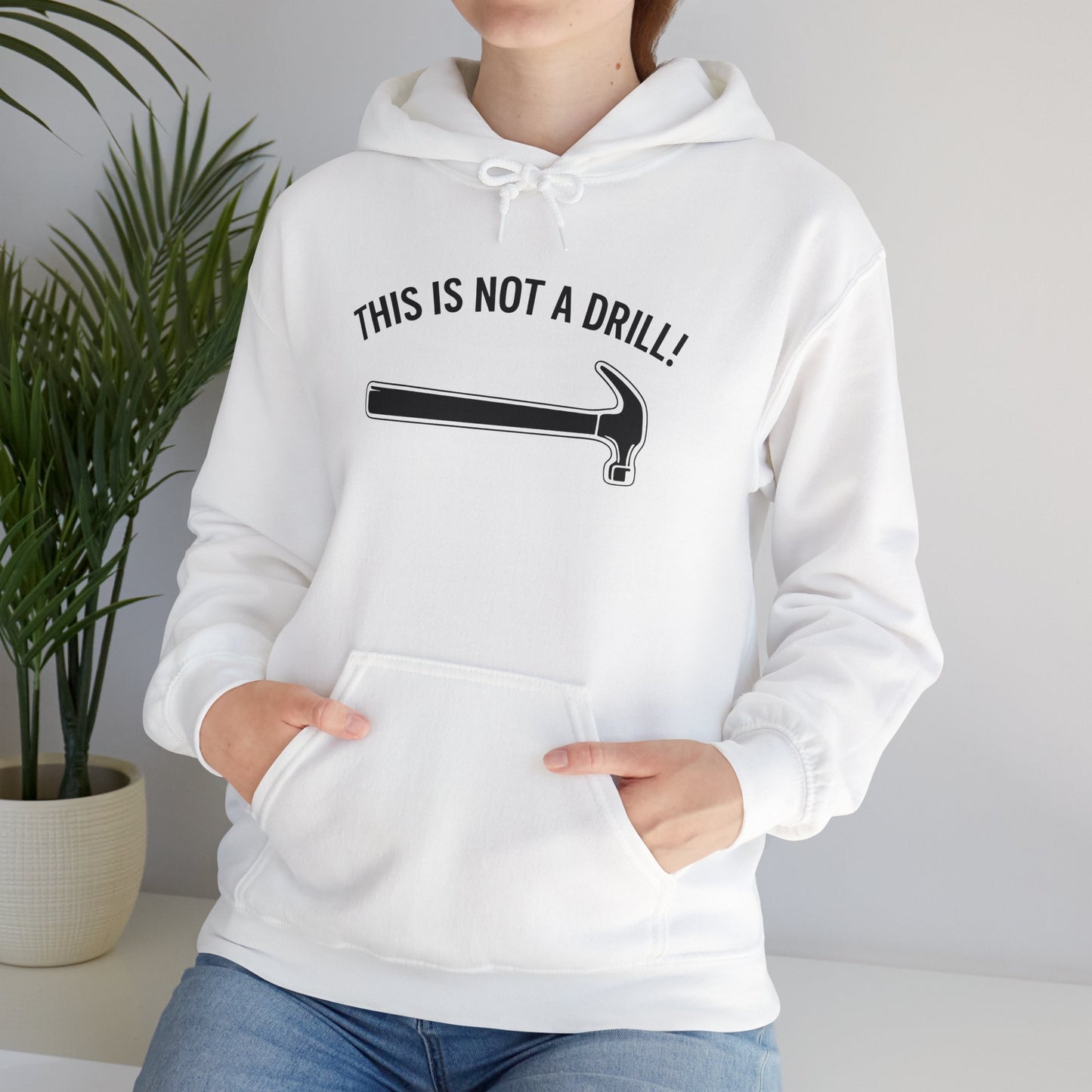 Funny Quote Unisex Hoodie - 'THIS IS NOT A DRILL!' - Casual Sweatshirt for All Occasions - Riff Raff Wear