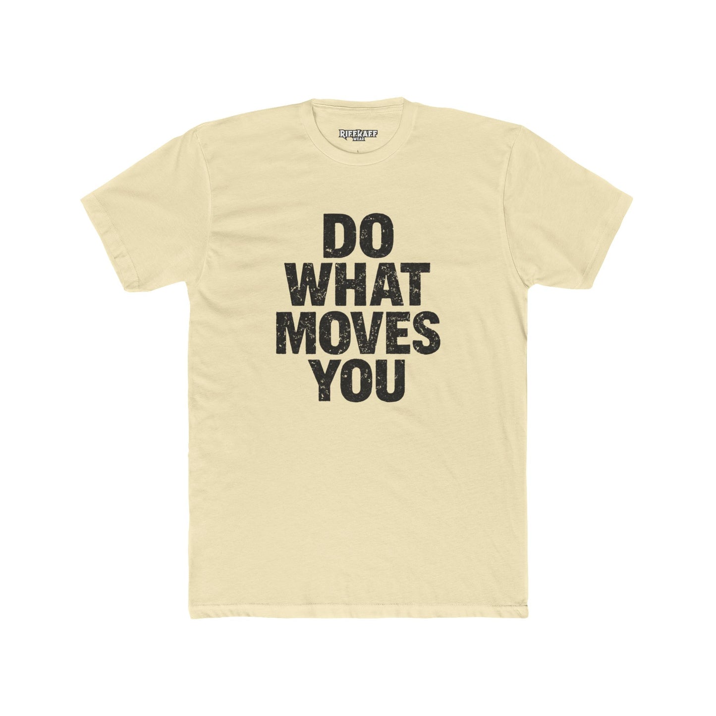 Inspiring Unisex Cotton Crew Tee - 'Do What Moves You' - Riff Raff Wear