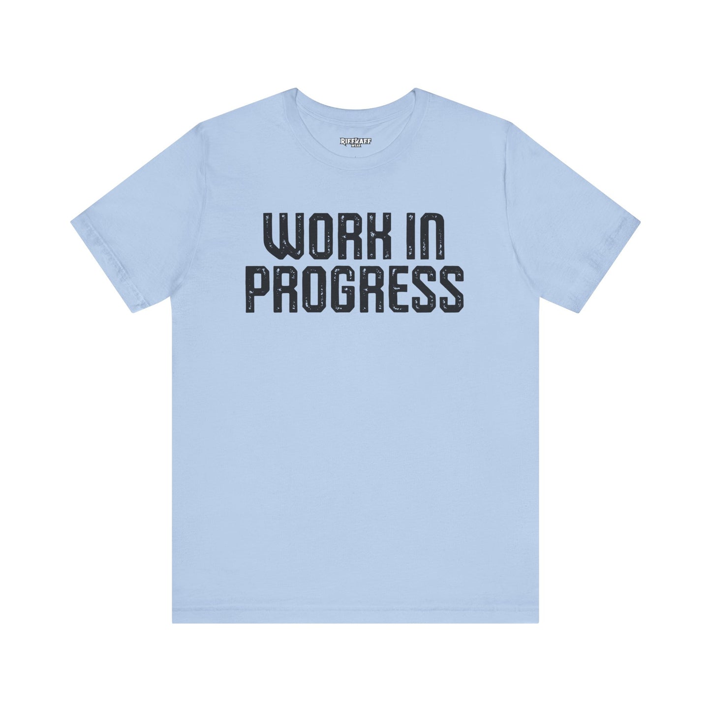 Work in Progress T-shirt