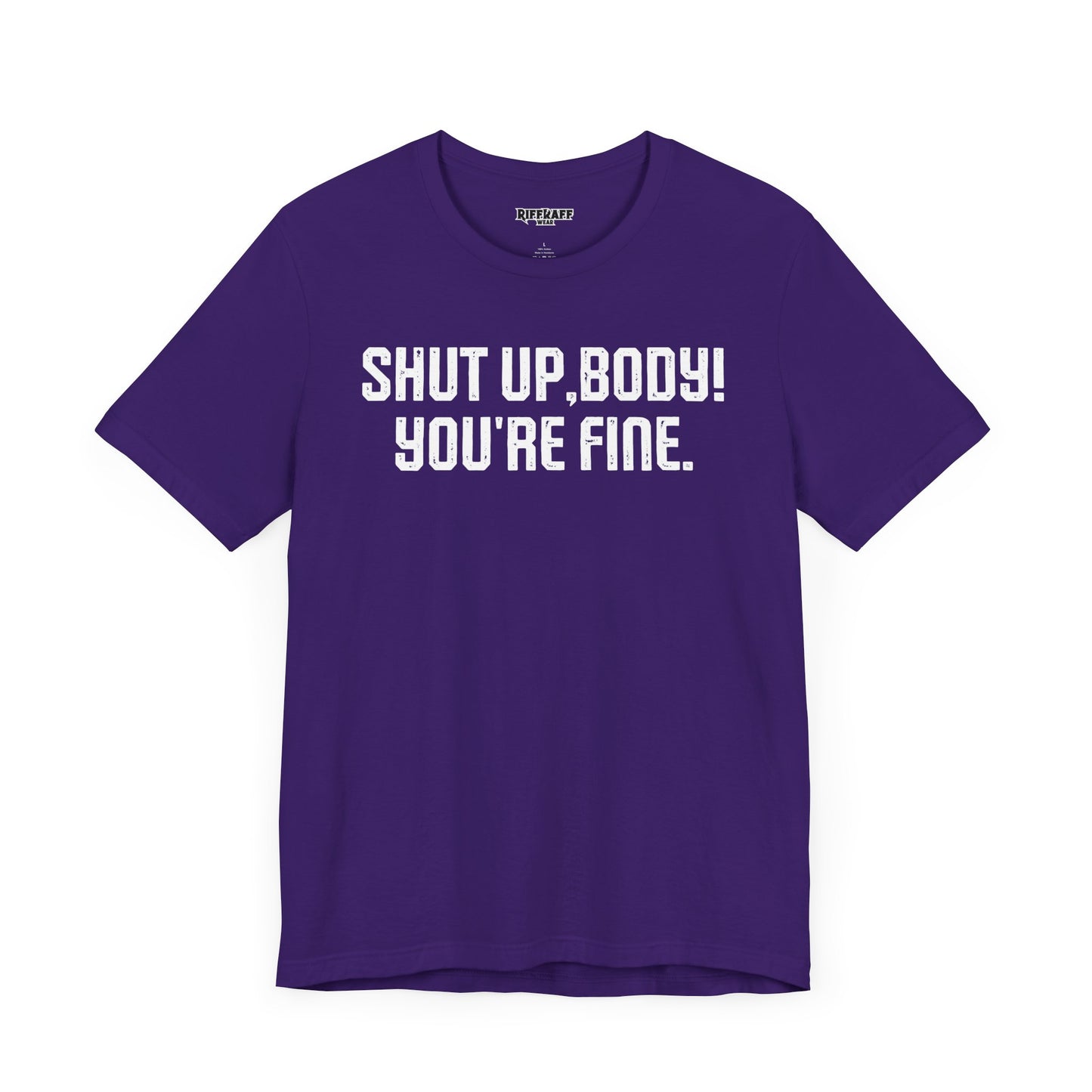 Shut up T-shirt - Shut up Body You're Fine