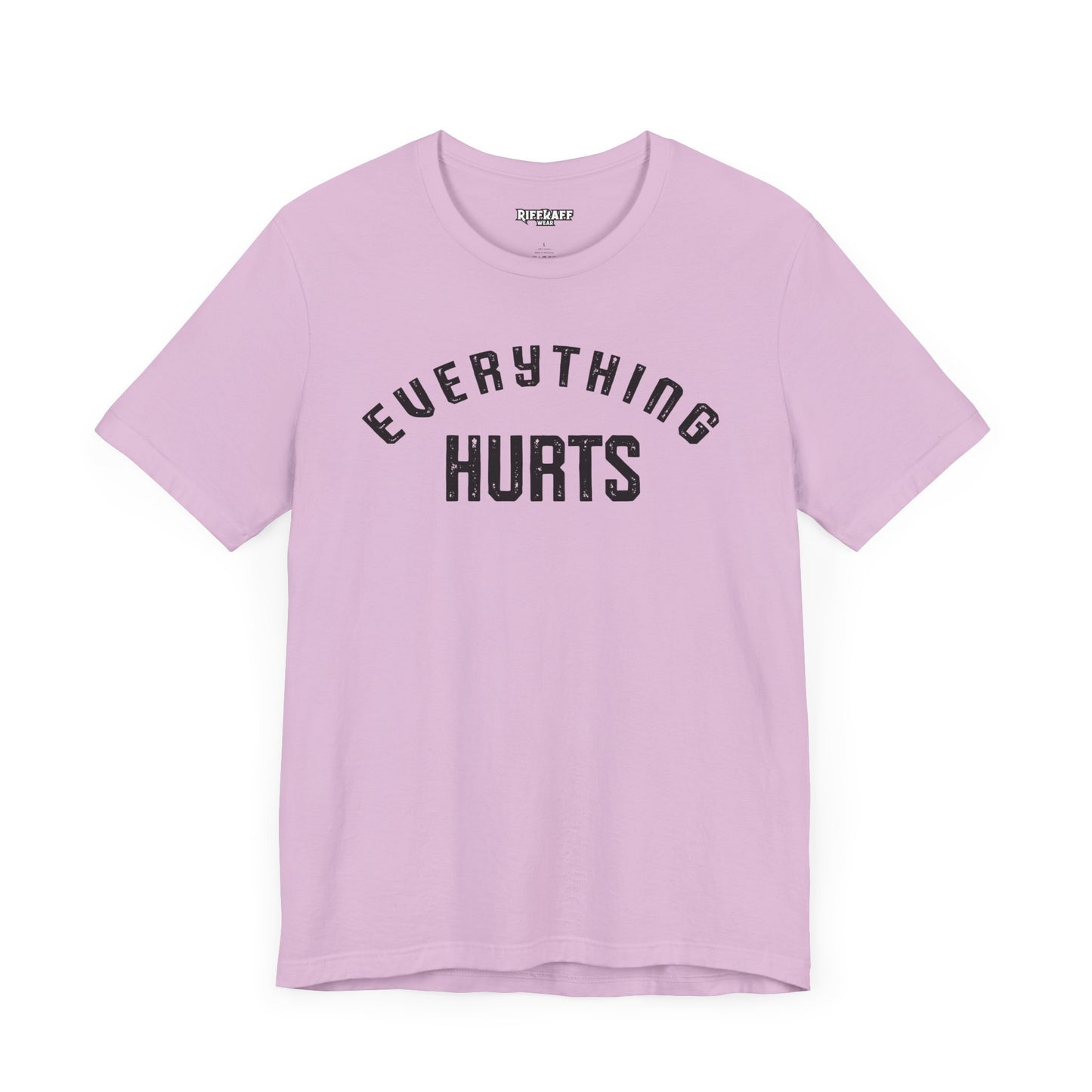 Everything Hurts T-shirt