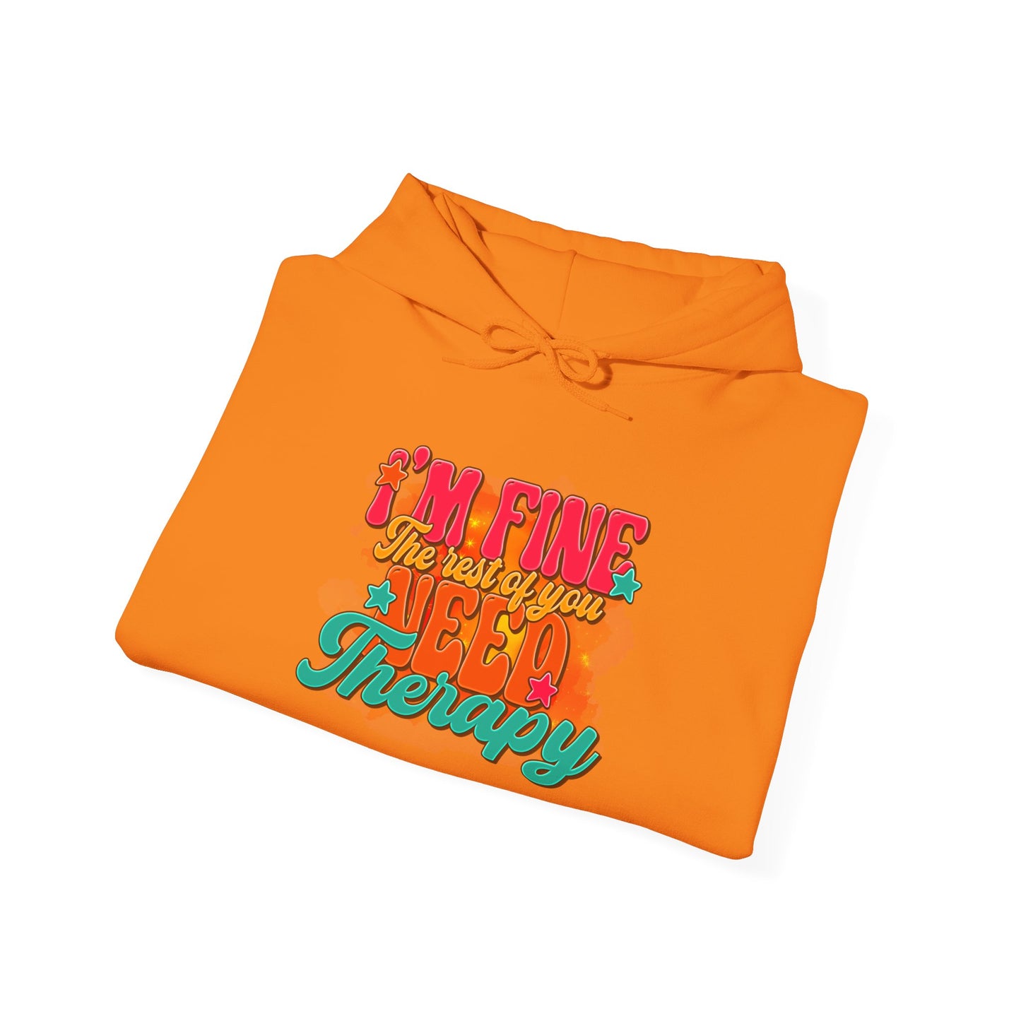 Funny Unisex Hoodie - I'm Fine The Rest Of You Need Therapy - Riff Raff Wear