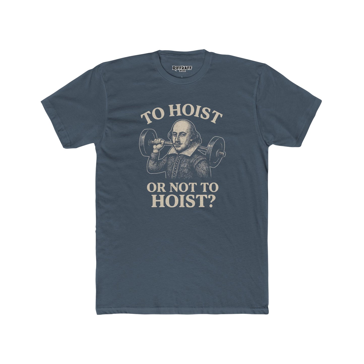 Funny Shakespeare Weightlifting Tee - 'To Hoist or Not to Hoist?' - Riff Raff Wear