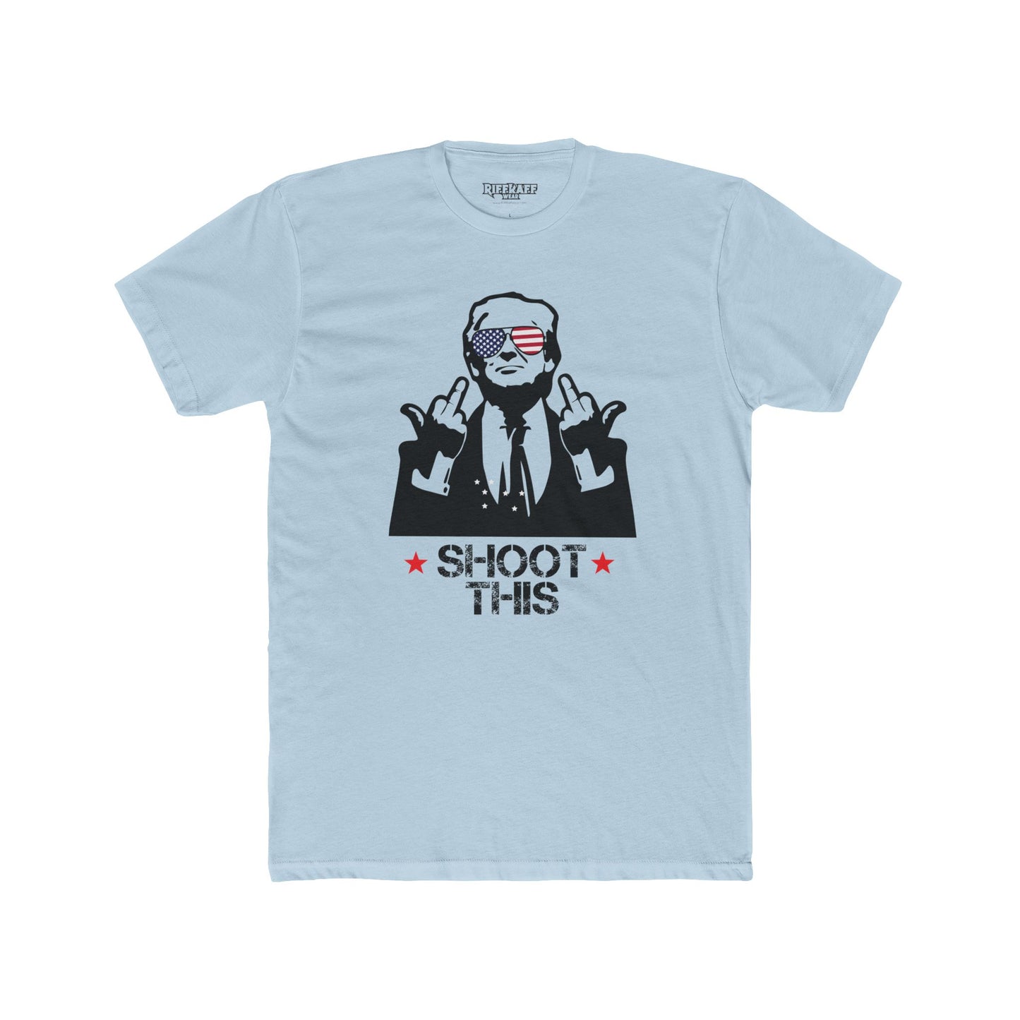 Riff Raff Wear Shoot This Trump 2024 Unisex Cotton Crew Tee