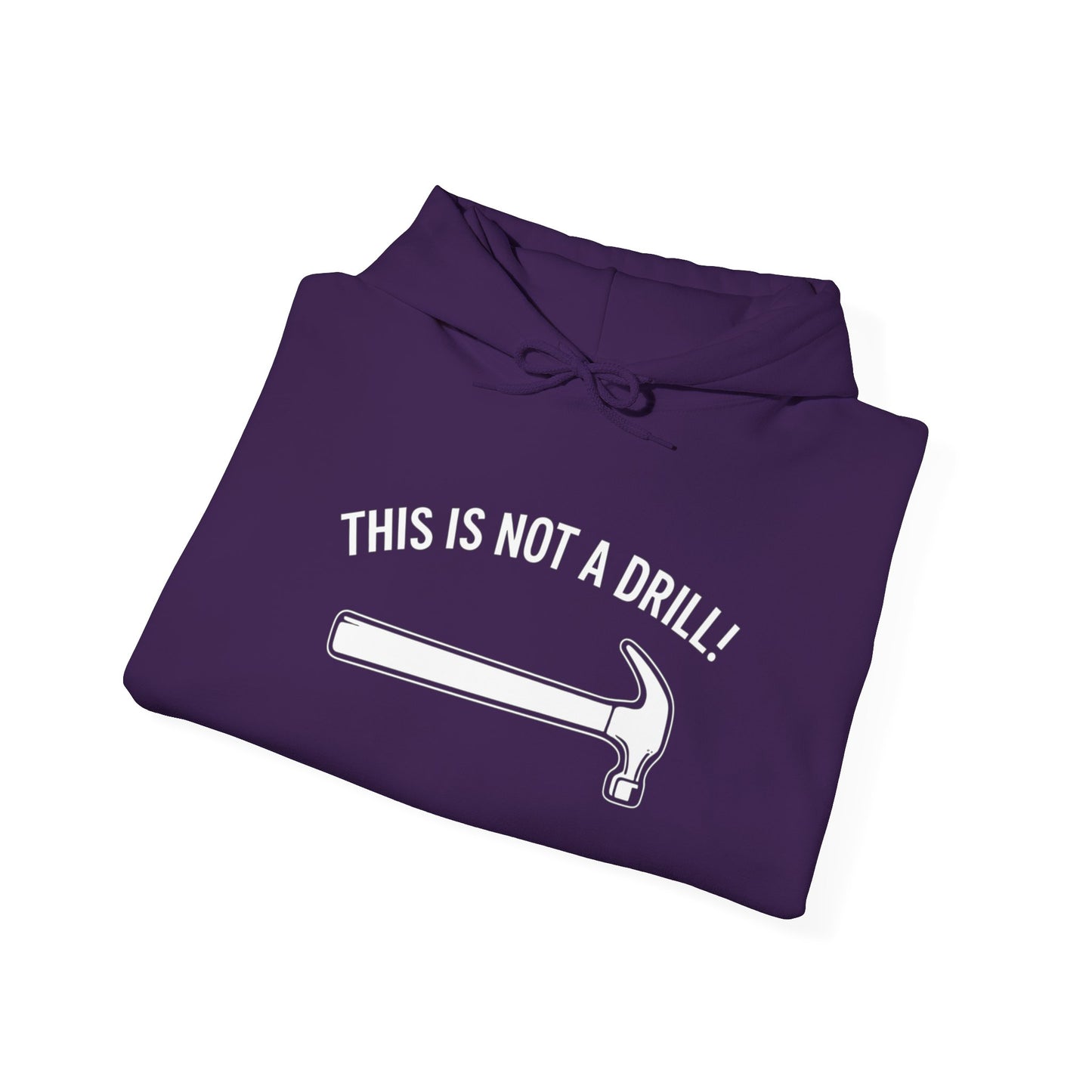 Funny Quote Unisex Hoodie - 'THIS IS NOT A DRILL!' - Casual Sweatshirt for All Occasions - Riff Raff Wear