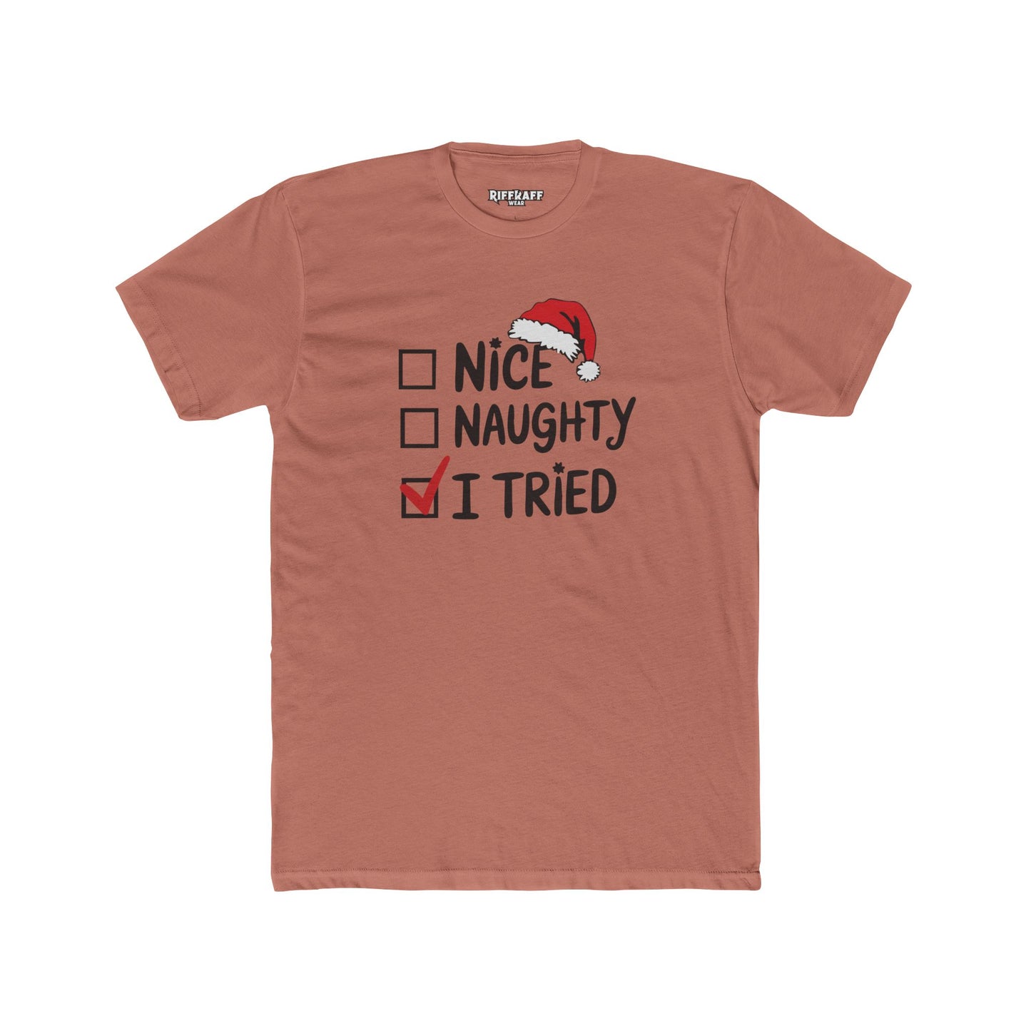 Funny Christmas Tee, Unisex Cotton Crew Tee, Holiday Apparel, Gift for Her/Him, Seasonal Humor, Nice Naughty I Tried - Riff Raff Wear