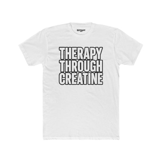 Therapy Through Creatine Unisex Cotton Crew Tee - Motivational Workout Shirt - Riff Raff Wear