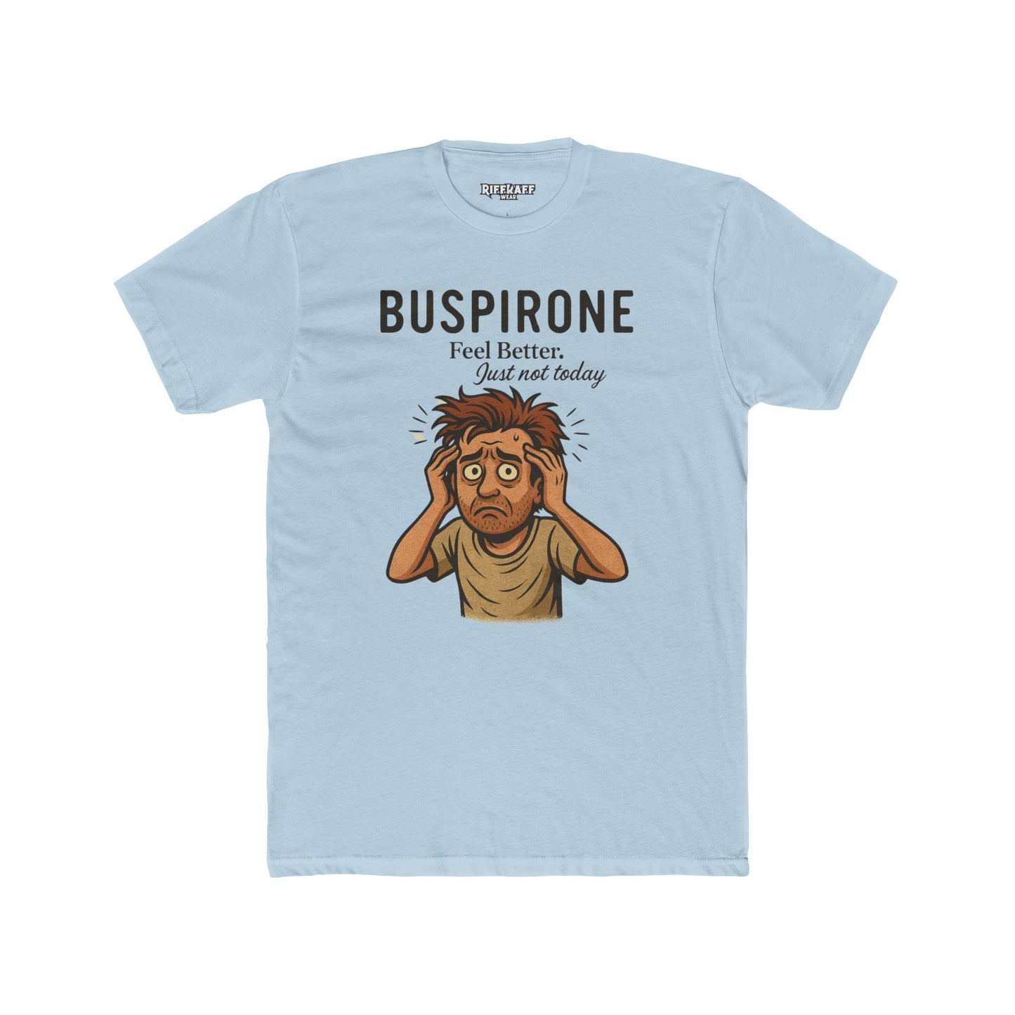 Buspirone Feel Better Unisex Cotton Crew Tee - Soft, Relaxed Fit Shirt for Comfort and Positive Vibes - OverRx - Riff Raff Wear