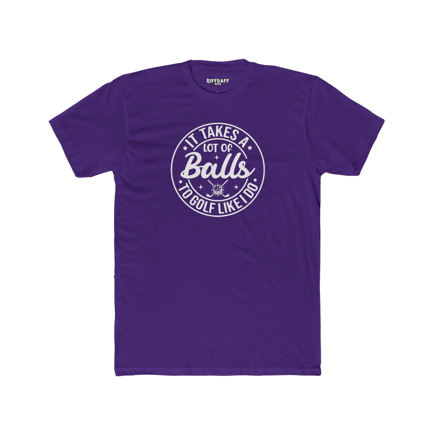 Dad Funny -It Takes A Lot Of Balls - Unisex Cotton Crew Tee – Perfect for Golf Lovers - Riff Raff Wear