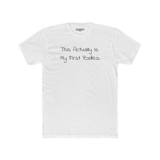 Funny First Rodeo Unisex Cotton Crew Tee - Riff Raff Wear
