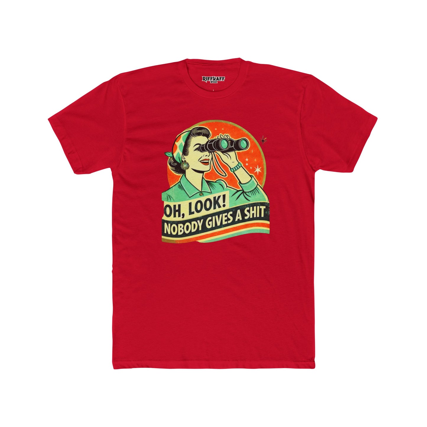 Funny Unisex Cotton Crew Tee - "Oh, Look! Nobody Gives a Shit" Graphic T-Shirt for Sarcastic Souls - Riff Raff Wear