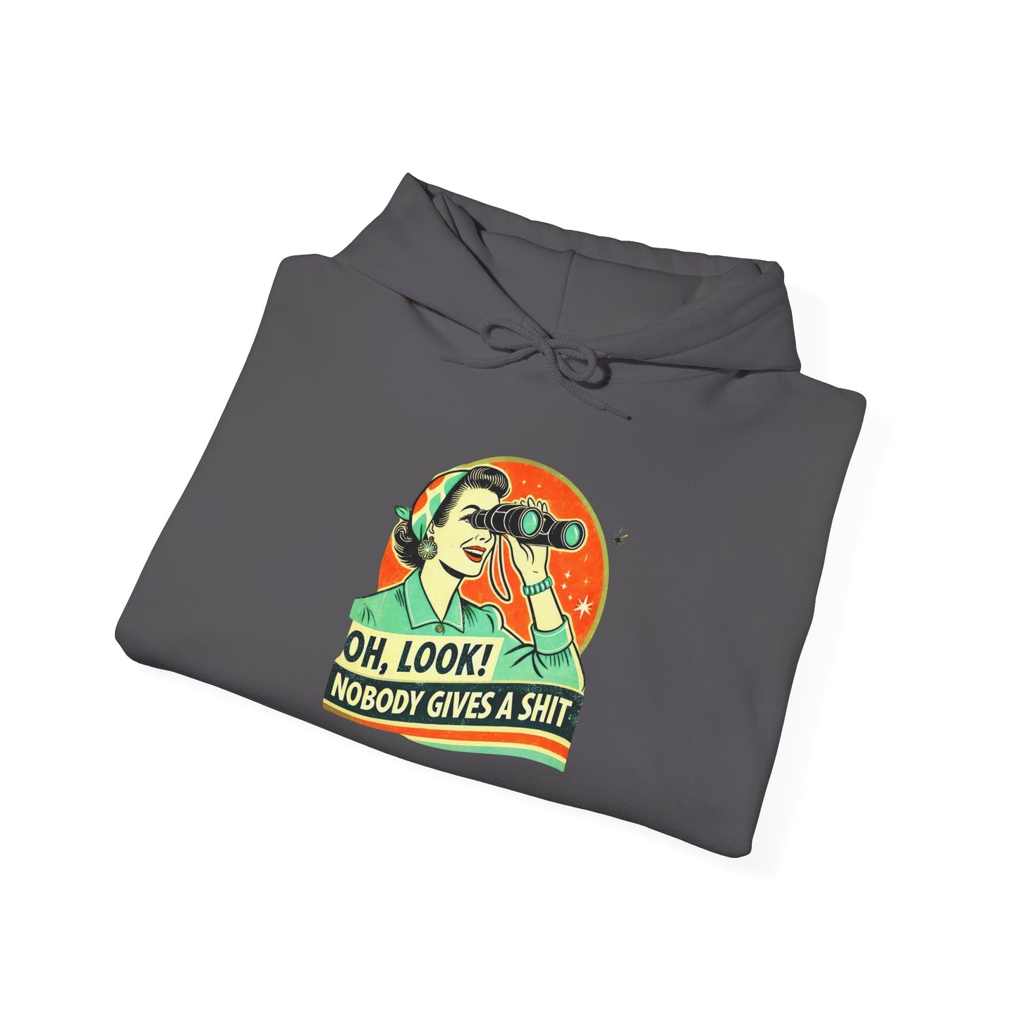 Humorous Unisex Hooded Sweatshirt - "Oh, Look! Nobody Gives a Shit" - Riff Raff Wear