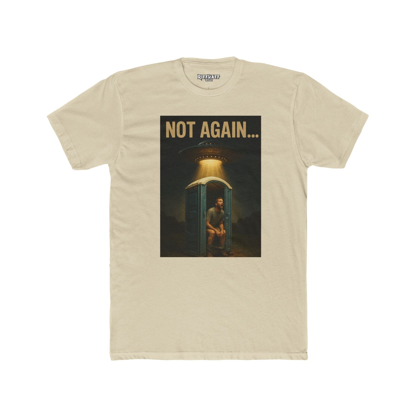 Funny Unisex Cotton Crew Tee - 'Not Again...' Graphic Tee for Casual Wear - Riff Raff Wear