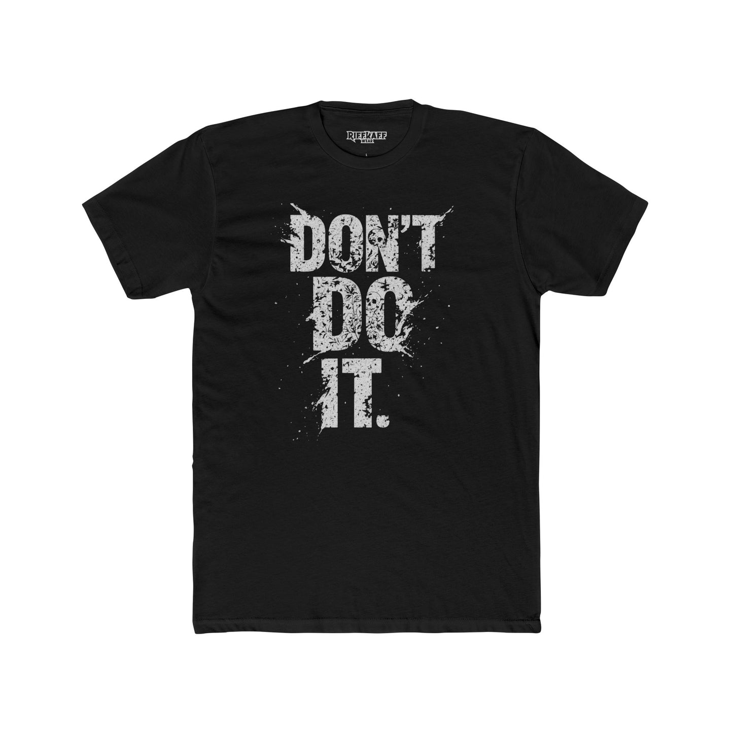 Unisex Cotton Crew Tee - "Don't Do It" Graphic Shirt for Casual Adventures - Riff Raff Wear