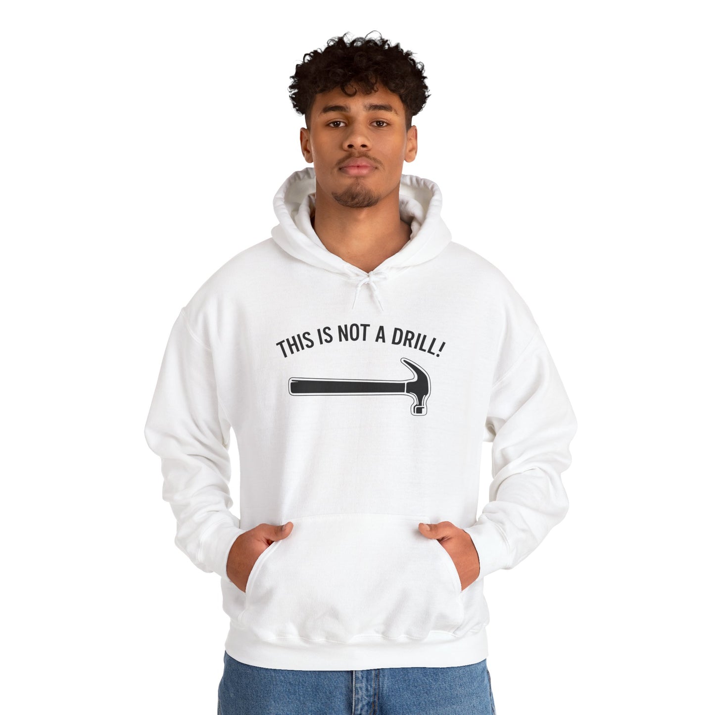 Funny Quote Unisex Hoodie - 'THIS IS NOT A DRILL!' - Casual Sweatshirt for All Occasions - Riff Raff Wear