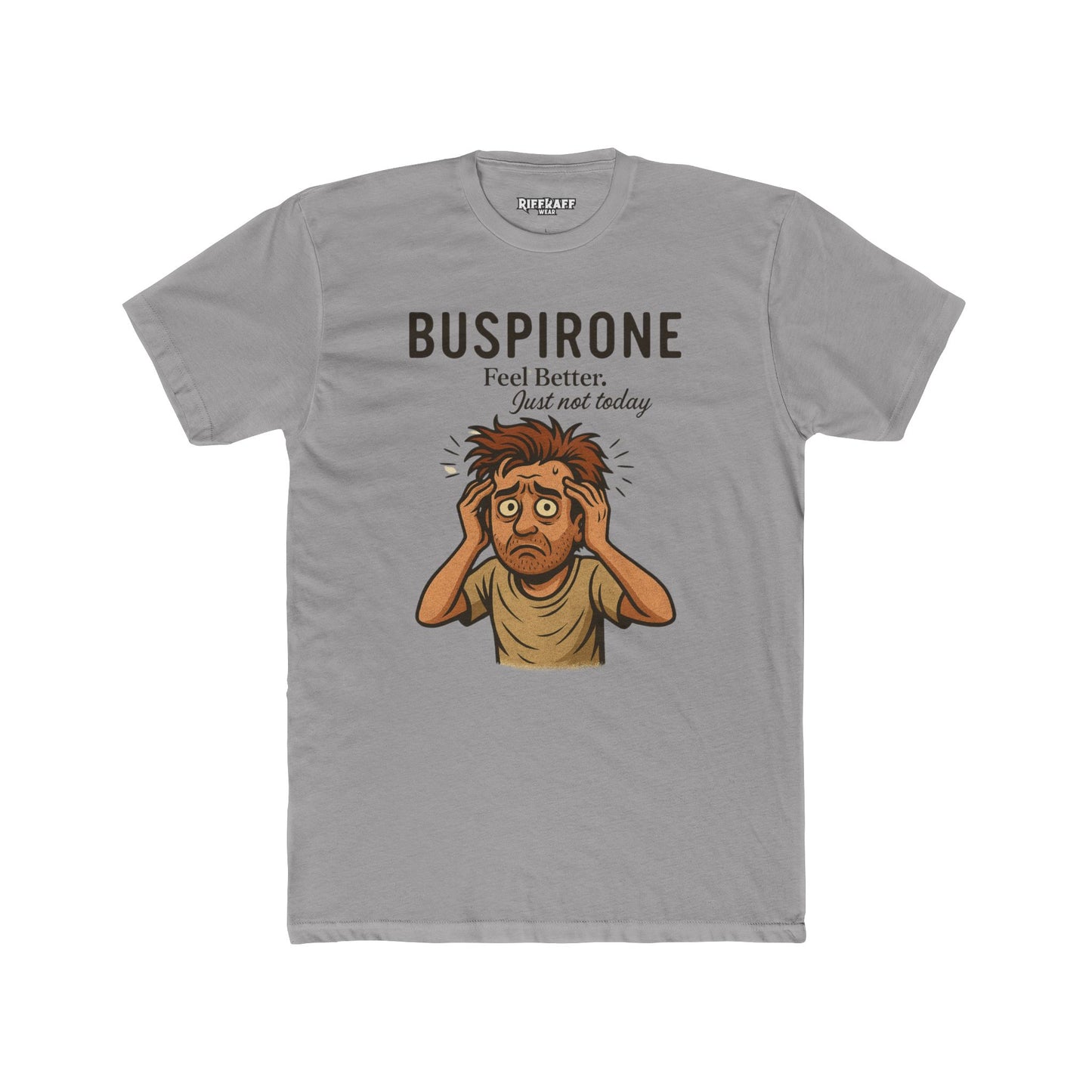 Buspirone Feel Better Unisex Cotton Crew Tee - Soft, Relaxed Fit Shirt for Comfort and Positive Vibes - OverRx - Riff Raff Wear