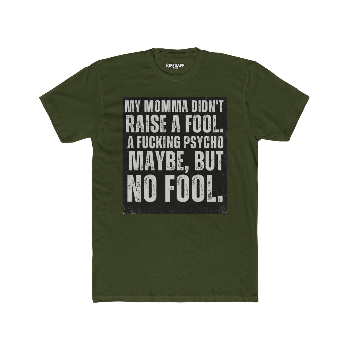 Funny Unisex Cotton Crew Tee - 'My Momma Didn't Raise a Fool' Graphic T-Shirt - Riff Raff Wear