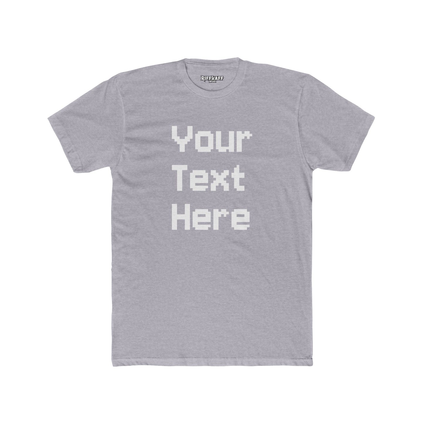 Customizable Unisex Cotton Crew Tee - Your Text Here - Riff Raff Wear