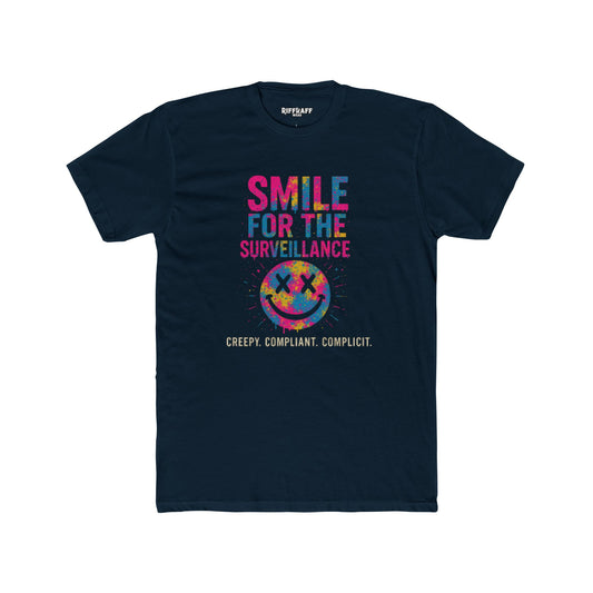 Smile for the Surveillance Unisex Cotton Crew Tee - Fun & Edgy Graphic Tee - Riff Raff Wear