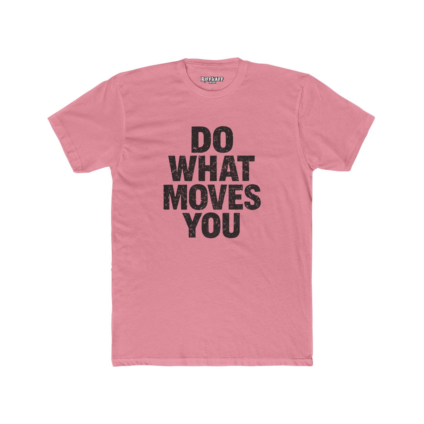 Inspiring Unisex Cotton Crew Tee - 'Do What Moves You' - Riff Raff Wear