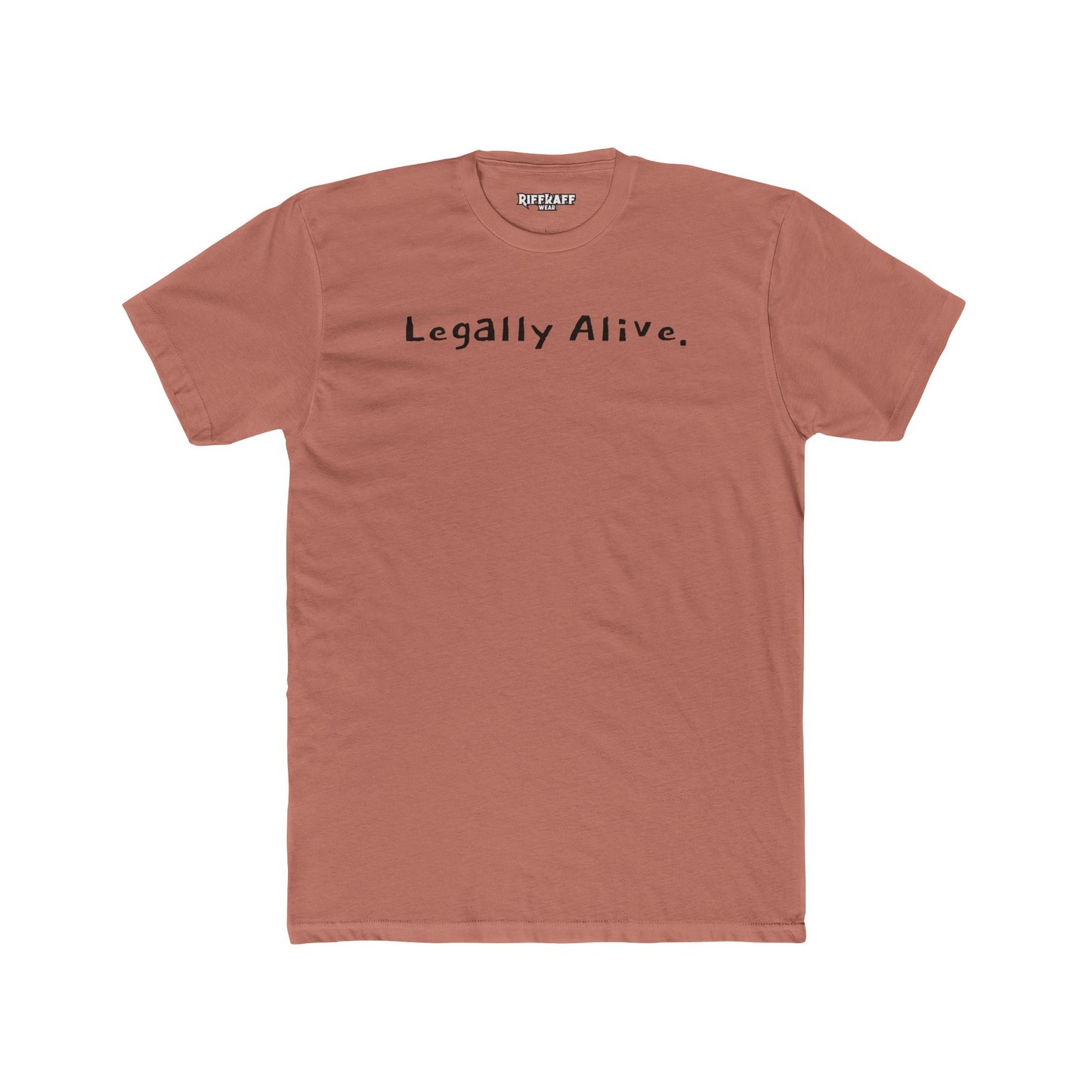Unisex Cotton Crew Tee – Legally Alive Statement Shirt - Riff Raff Wear