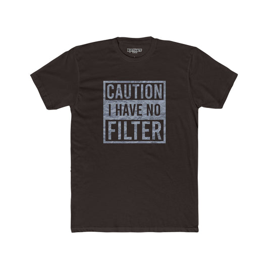 Caution I Have No Filter Unisex Cotton Crew Tee - Funny Graphic T-Shirt for Casual Wear - Riff Raff Wear