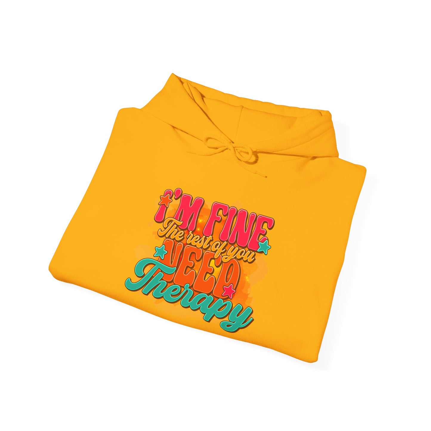 Funny Unisex Hoodie - I'm Fine The Rest Of You Need Therapy - Riff Raff Wear