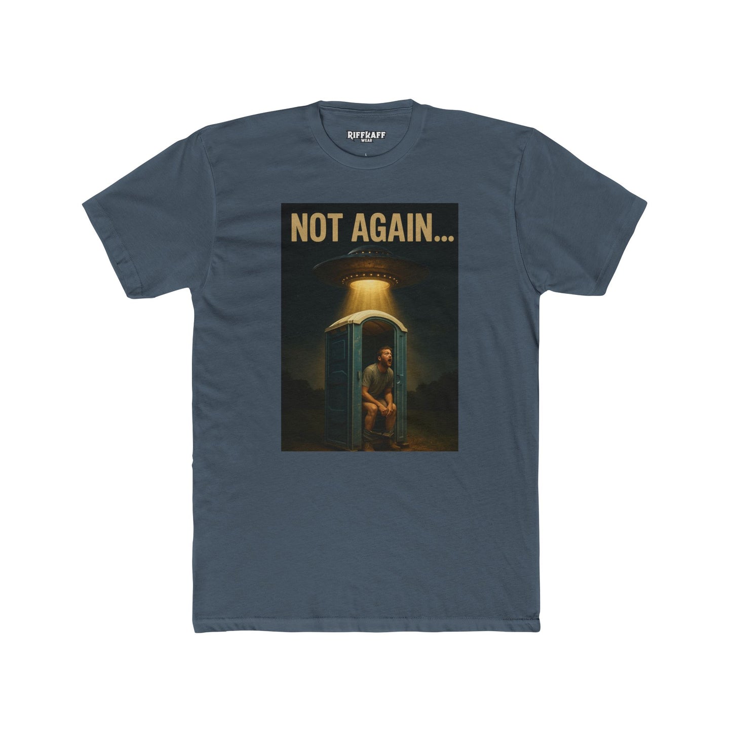 Funny Unisex Cotton Crew Tee - 'Not Again...' Graphic Tee for Casual Wear - Riff Raff Wear
