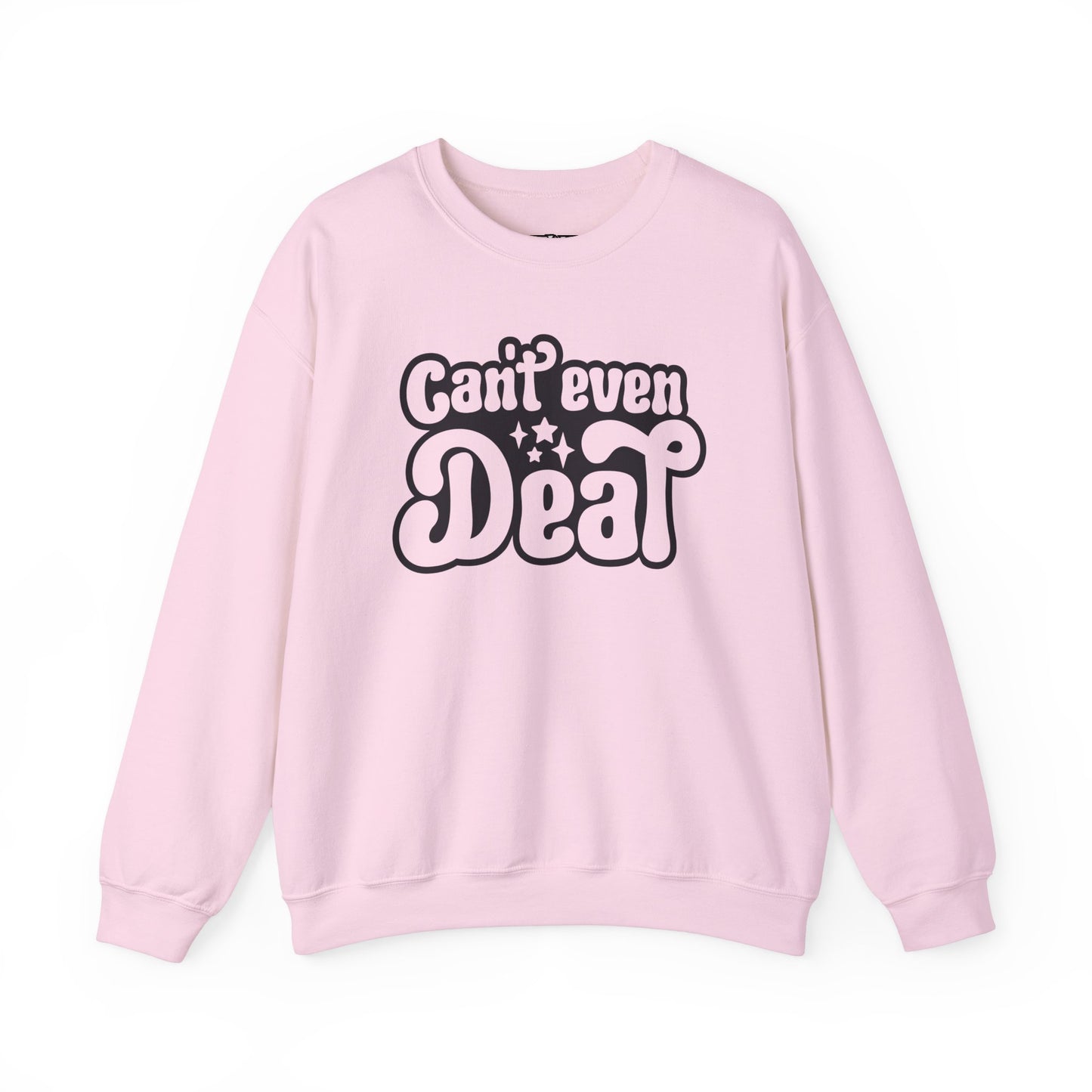 Cant't Even Deal Sweatshirt - Unisex Heavy Blend™ Crewneck - Riff Raff Wear