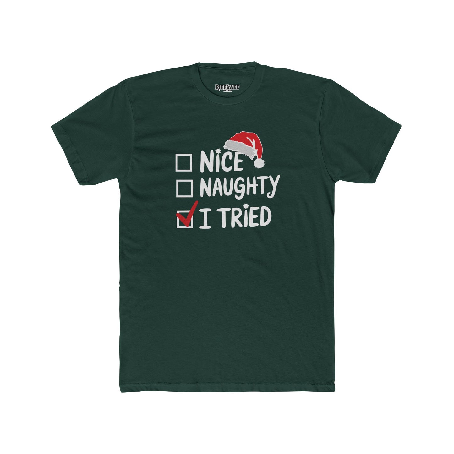 Funny Christmas Tee, Unisex Cotton Crew Tee, Holiday Apparel, Gift for Her/Him, Seasonal Humor, Nice Naughty I Tried - Riff Raff Wear