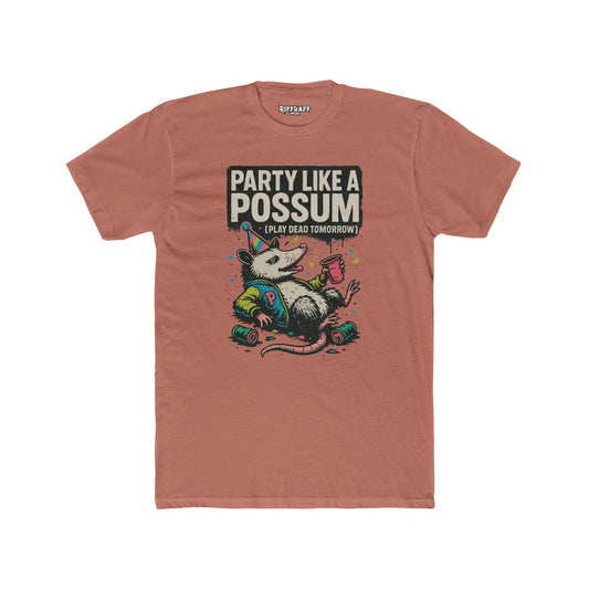Party Like a Possum Unisex Cotton Tee | Fun Graphic T-Shirt for Parties- Riff Raff Wear