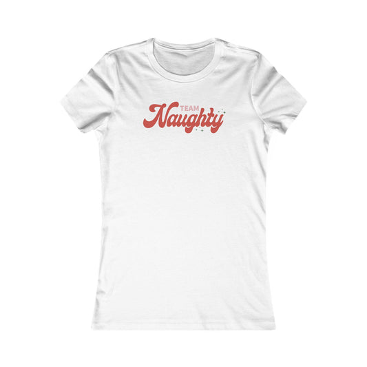 Riff Raff Wear Team Naughty Women's Favorite Tee