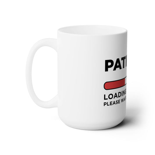 Dad Funny Patience Ceramic Mug 15oz - Riff Raff Wear