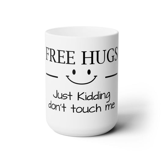 Dad Funny Free Hugs Ceramic Mug 15oz - Riff Raff Wear