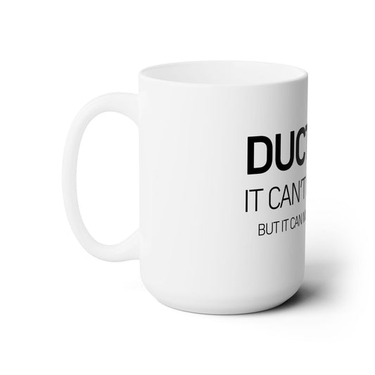 Dad Funny Duct Tape Ceramic Mug 15oz - Riff Raff Wear