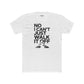 No I Can't Just Walk It Off Unisex Cotton Crew Tee - T-Shirt - Riff Raff Wear