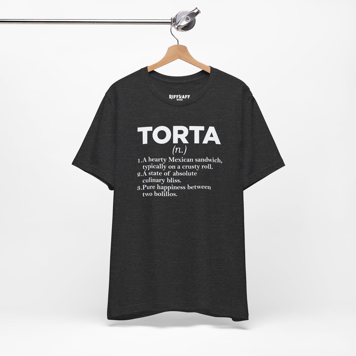 Tee - "TORTA" Definition Shirt (Mexican Sandwich Lover Tee) - Riff Raff Wear