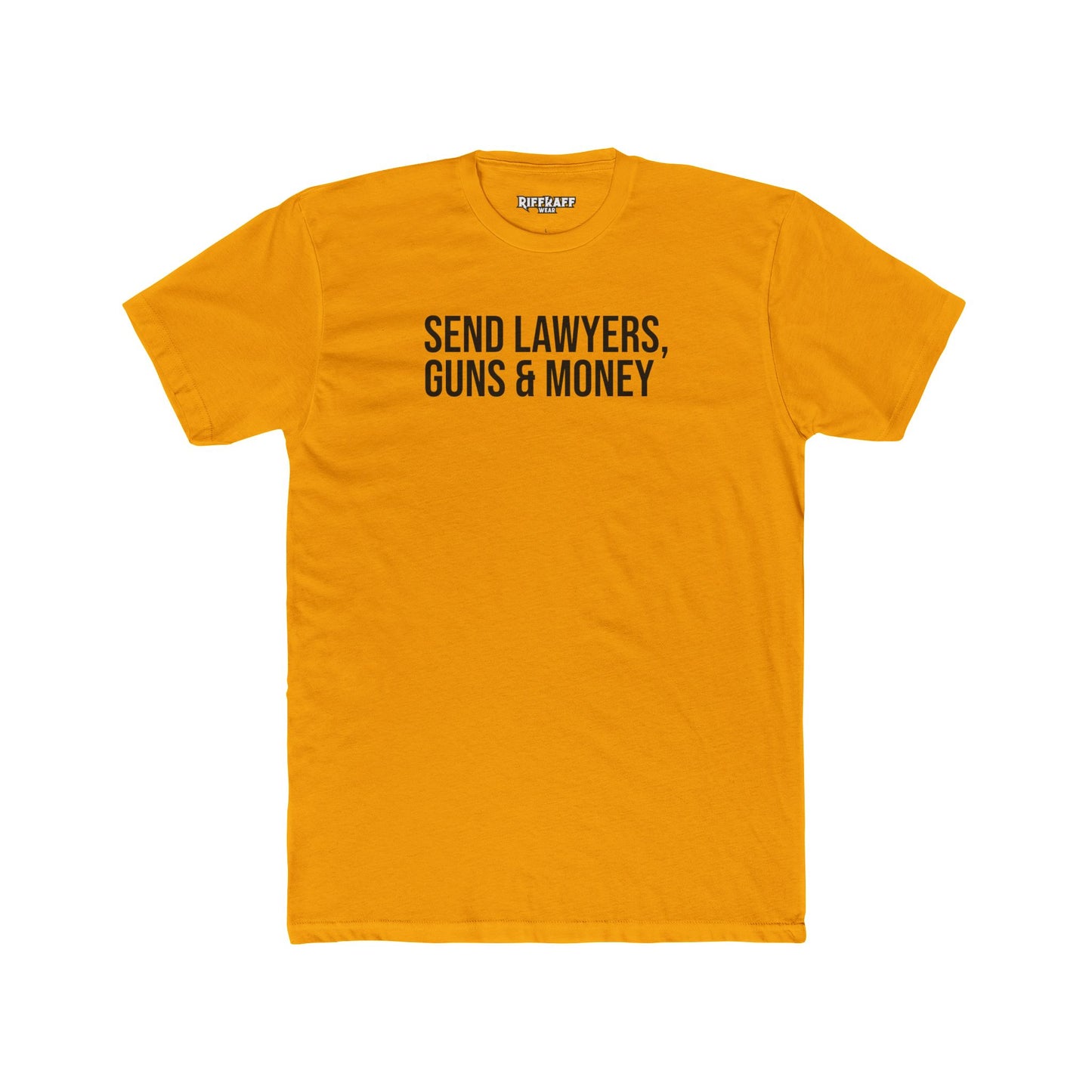 Send Lawyers, Guns & Money Unisex Cotton Crew Tee - Casual Statement T-Shirt - Riff Raff Wear