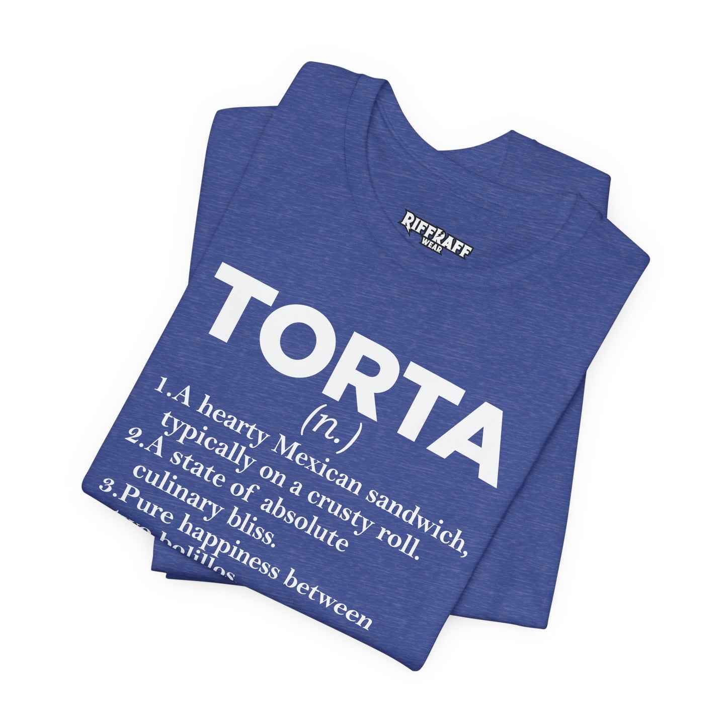 Tee - "TORTA" Definition Shirt (Mexican Sandwich Lover Tee) - Riff Raff Wear