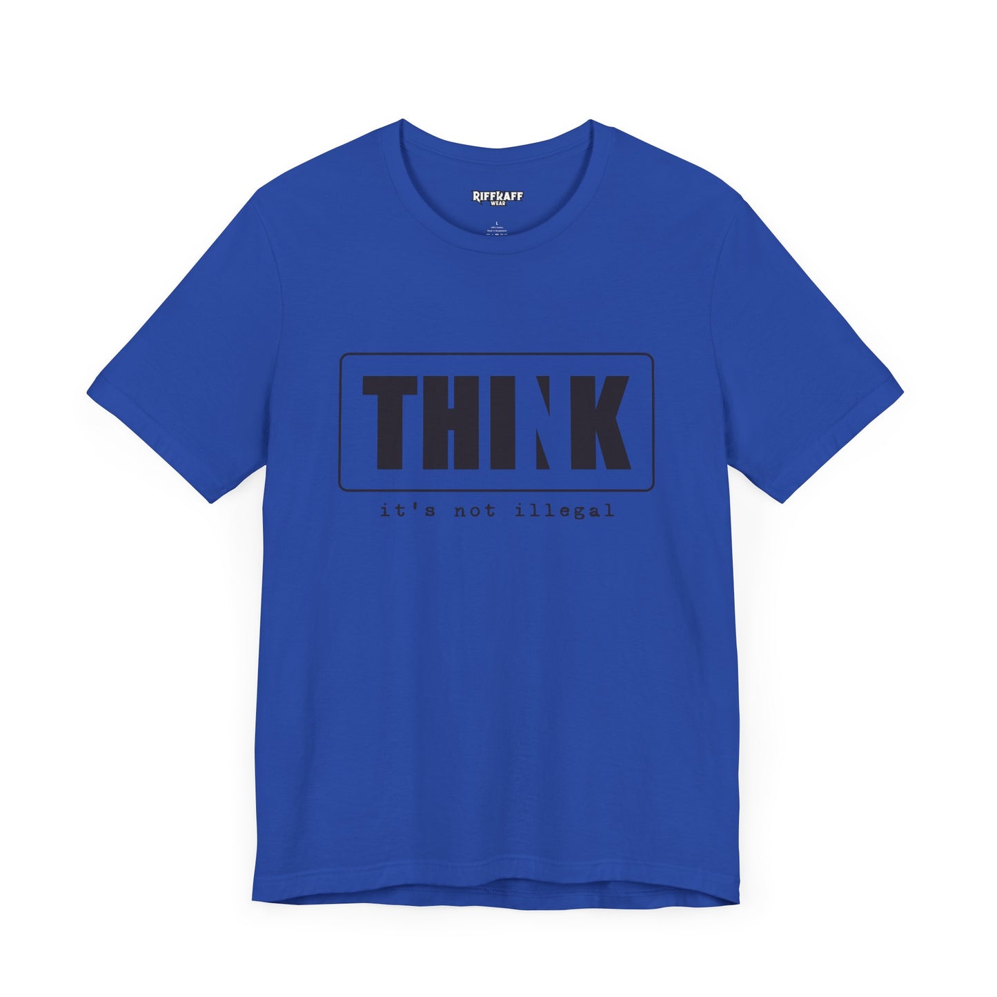 Riff Raff Wear Think Unisex Jersey Short Sleeve Tee