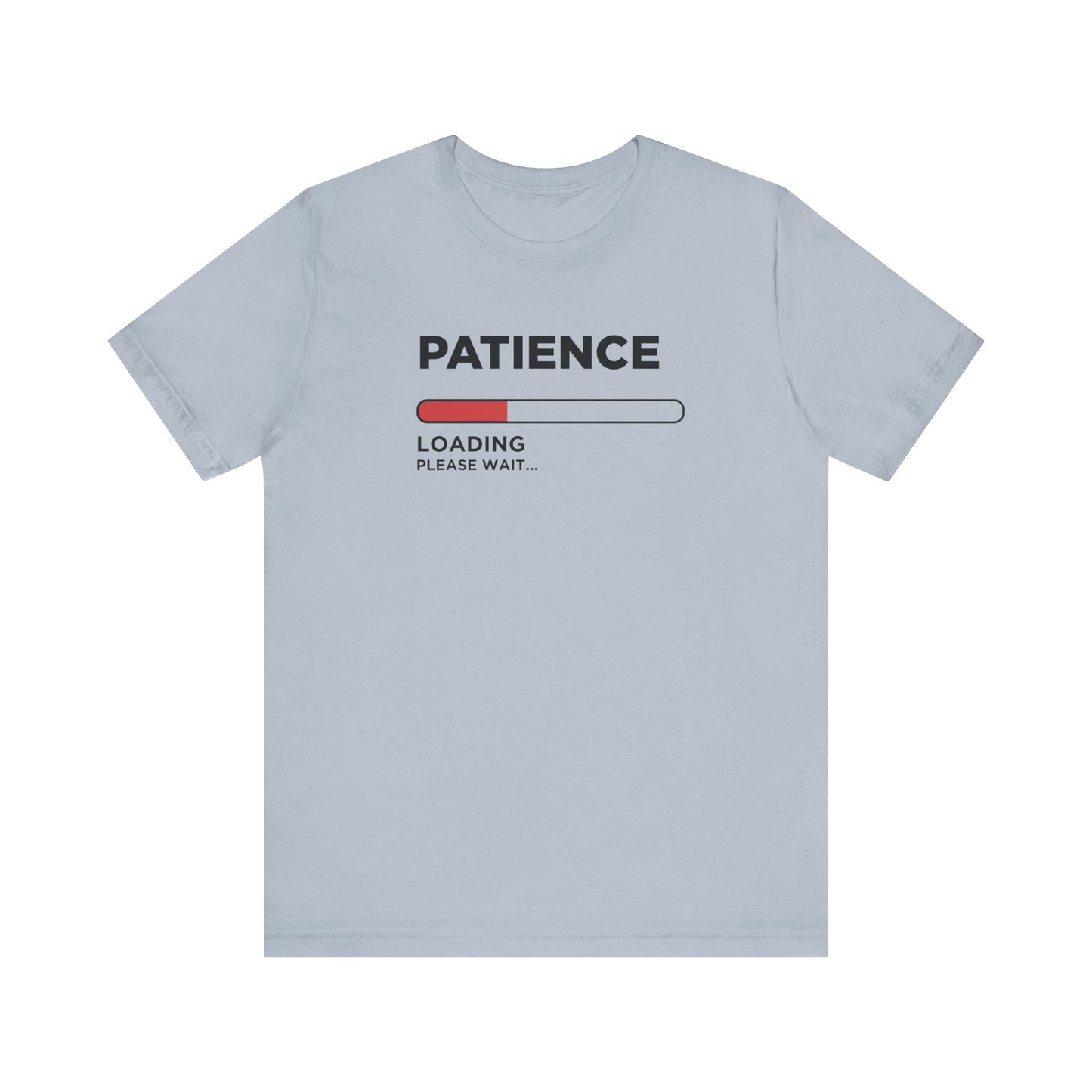 Dad Funny  Patience Loading Unisex Jersey Short Sleeve Tee