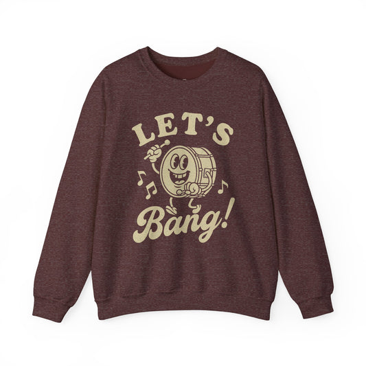 Let's Bang! Unisex Crewneck Sweatshirt - Fun & Comfy Apparel for Music Lovers - Riff Raff Wear