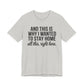 Stay Home Unisex Tee, Relaxed Fit Short Sleeve, Gift for Homebodies, Cozy Casual Shirt, Perfect for Introverts - Riff Raff Wear