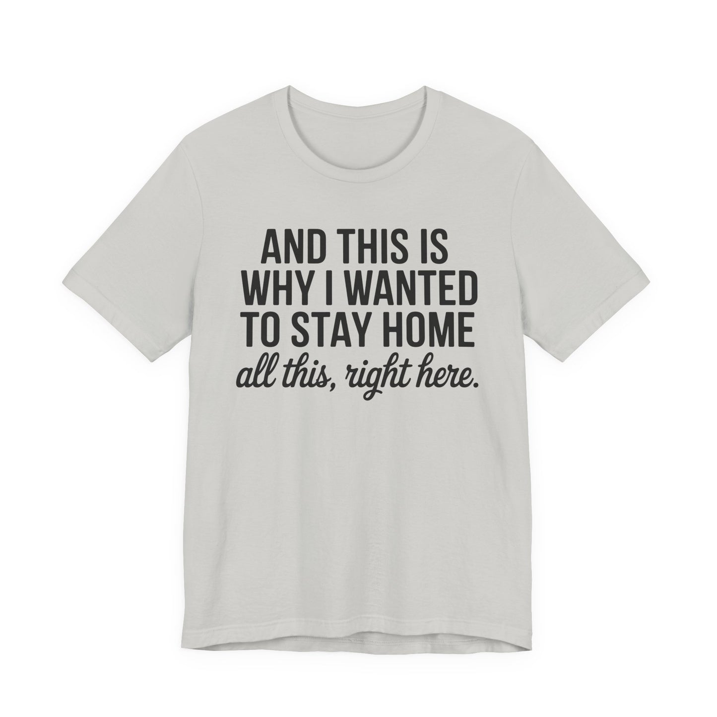 Stay Home Unisex Tee, Relaxed Fit Short Sleeve, Gift for Homebodies, Cozy Casual Shirt, Perfect for Introverts - Riff Raff Wear