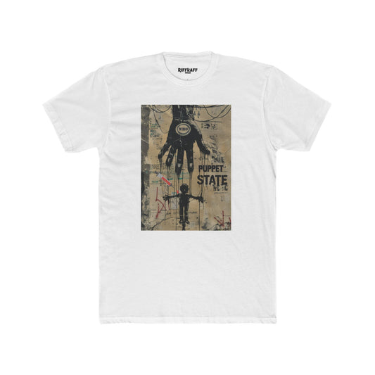 Unisex Cotton Crew Tee - Puppet State Political Art - Riff Raff Wear