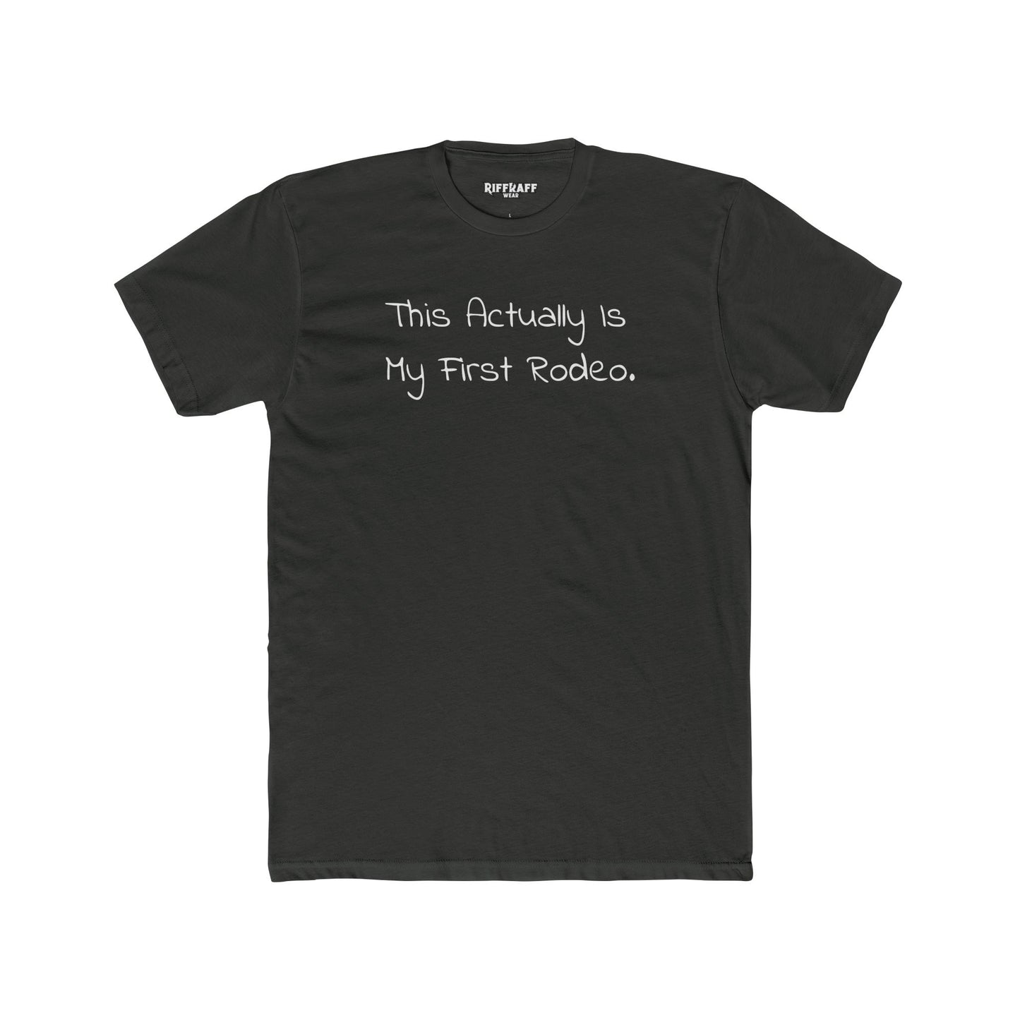 Funny First Rodeo Unisex Cotton Crew Tee - Riff Raff Wear